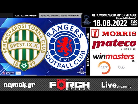 Ferencváros (HUN) – Rangers (SCO) Livestreaming AC PAOK TV from Katerini Stadium. Round 1-CP-Group 2