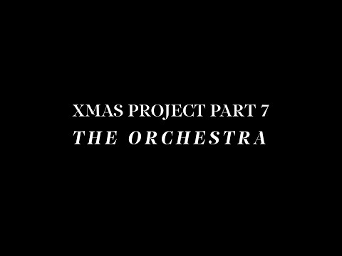 Xmas Project Part 7: The Orchestra – PAOK TV